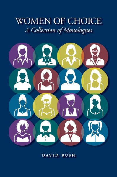 Women Of Choice: A Collection Of Monologues