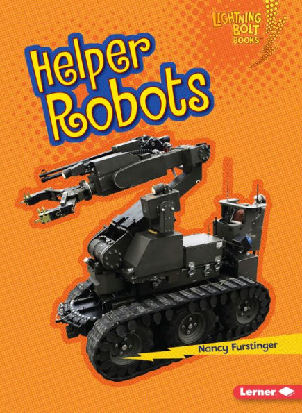 Helper Robots (Lightning Bolt Books ?? Robots Everywhere!)