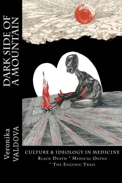 Dark Side Of A Mountain: Culture & Ideology In Medicine