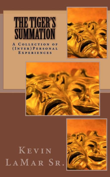 The Tiger's Summation: A Collection Of (Inter)Personal Experiences