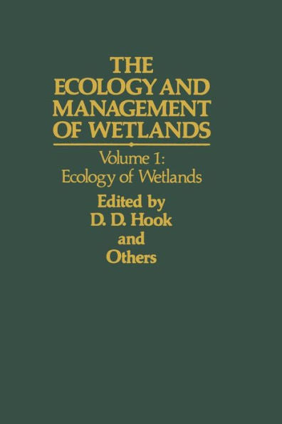 The Ecology And Management Of Wetlands: Volume 1: Ecology Of Wetlands