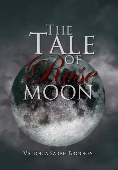 The Tale Of Rose Moon