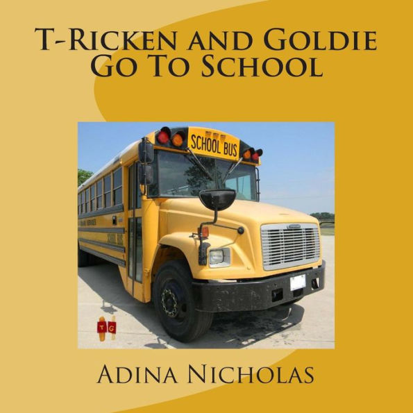 T-Ricken And Goldie Go To School