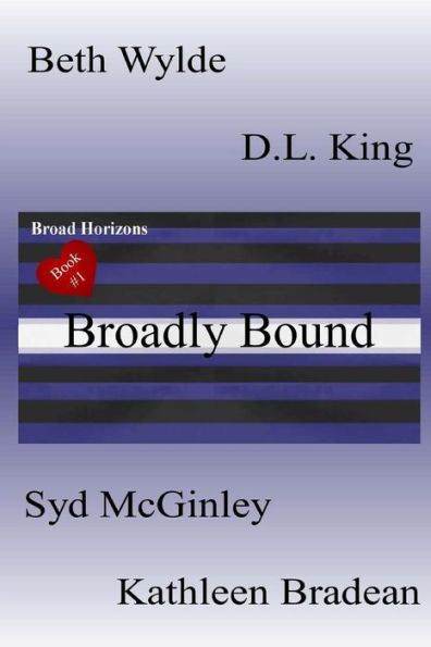 Broadly Bound: Broad Horizons Book #1