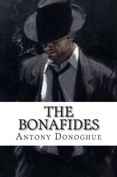 The Bonafides: Volume 1: The Beginning