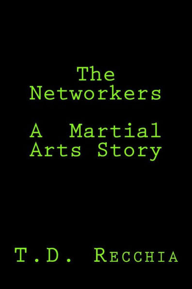 The Networkers-A Martial Arts Story
