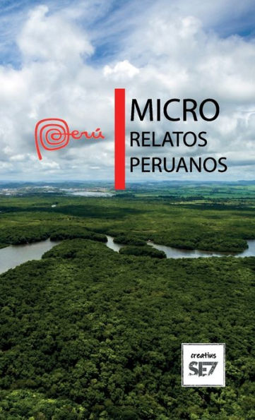 Micro Relatos Peruanos (Spanish Edition)