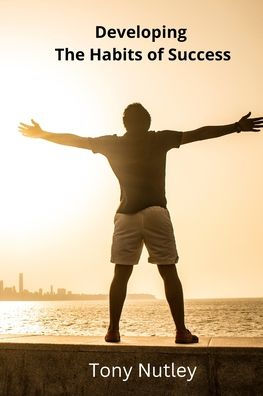 Developing The Habits Of Success