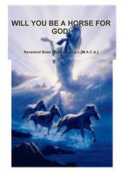 Will You Be A Horse For God!