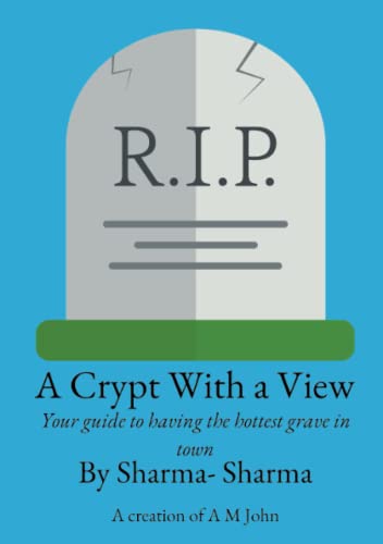 A Crypt With A View: Your Guide To Having The Hottest Grave In Town