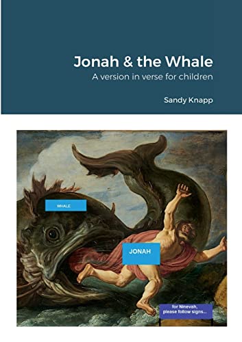 Jonah & The Whale: A Version In Verse For Children
