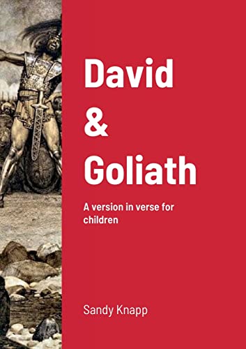 David & Goliath: A Version In Verse For Children