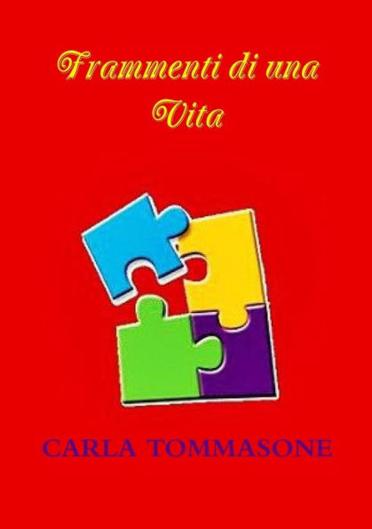 Frammenti Di Una Vita (Italian Edition)