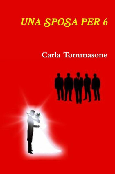 Una Sposa Per 6 (Italian Edition)