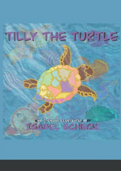 Tilly The Turtle - 9781471698583