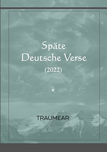 Sp?te Deutsche Verse (German Edition)