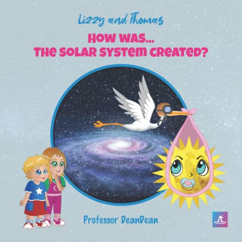 How Was... The Solar System Created? (Lizzy And Thomas)