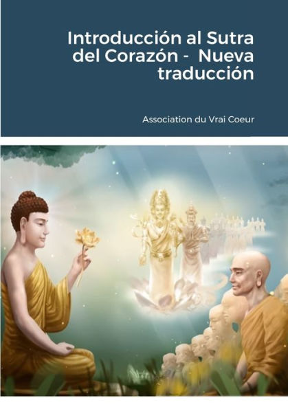 Introduccion Al Sutra Del Corazon - Nueva Traduccion (Spanish Edition)