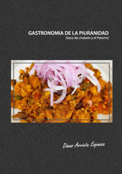 Gastronomia De La Piuranidad (Spanish Edition)