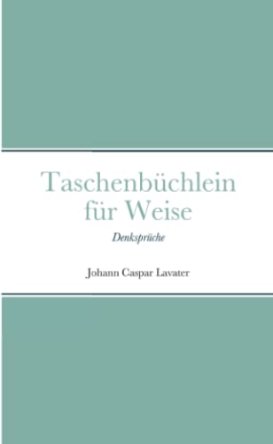 Taschenb??chlein f??r Weise: Denkspr??che (German Edition)