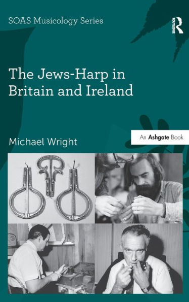 The Jews-Harp In Britain And Ireland (Soas Studies In Music)