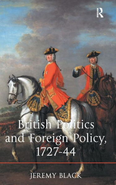 British Politics And Foreign Policy, 1727-44