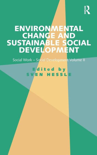Environmental Change And Sustainable Social Development: Social Work-Social Development Volume Ii