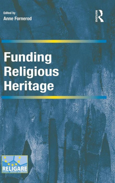 Funding Religious Heritage (Cultural Diversity And Law In Association With Religare)
