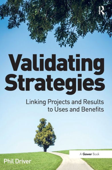 Validating Strategies: Linking Projects And Results To Uses And Benefits