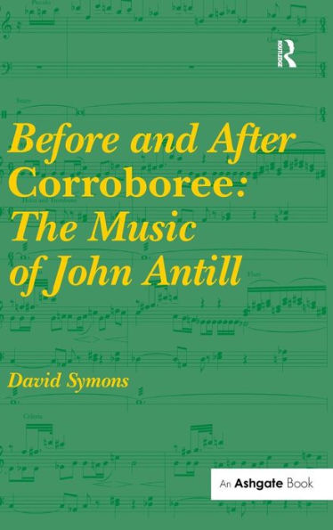 Before And After Corroboree: The Music Of John Antill