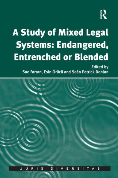 A Study Of Mixed Legal Systems: Endangered, Entrenched Or Blended (Juris Diversitas)