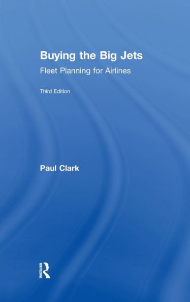 Buying The Big Jets: Fleet Planning For Airlines