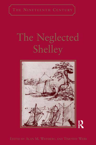 The Neglected Shelley (The Nineteenth Century Series)