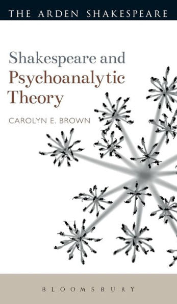 Shakespeare And Psychoanalytic Theory (Shakespeare And Theory)