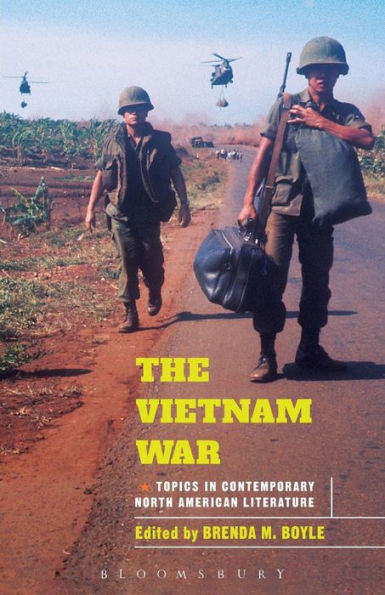The Vietnam War: Topics In Contemporary North American Literature (Bloomsbury Topics In Contemporary North American Literature)