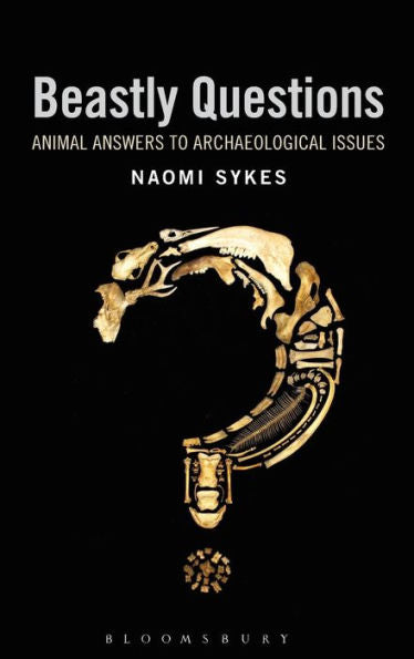 Beastly Questions: Animal Answers To Archaeological Issues