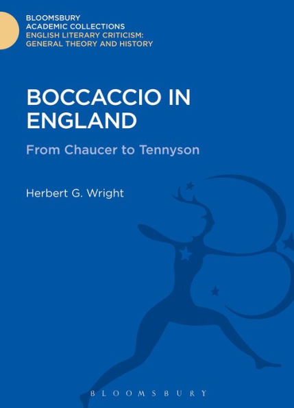 Boccaccio In England: From Chaucer To Tennyson (Bloomsbury Academic Collections: English Literary Criticism)