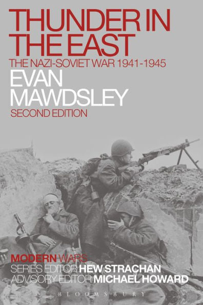 Thunder In The East: The Nazi-Soviet War 1941-1945 (Modern Wars)