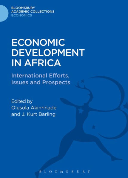 Economic Development In Africa: International Efforts, Issues And Prospects (Bloomsbury Academic Collections: Economics)