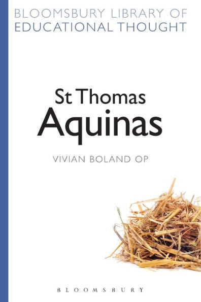 St Thomas Aquinas (Bloomsbury Library Of Educational Thought)