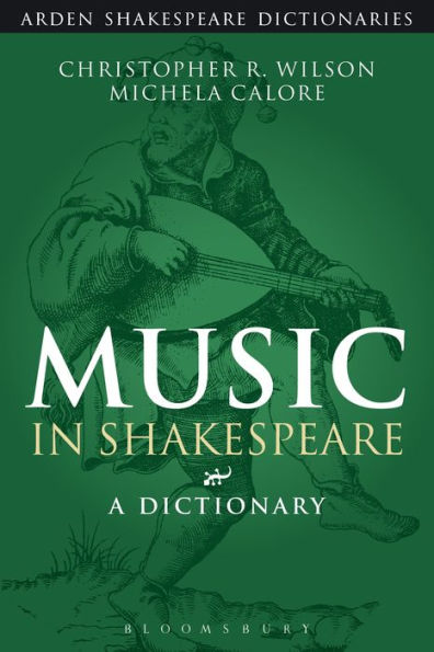 Music In Shakespeare: A Dictionary (Arden Shakespeare Dictionaries)