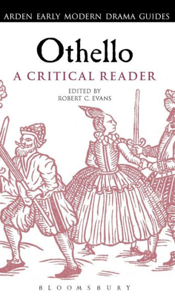 Othello: A Critical Reader (Arden Early Modern Drama Guides)