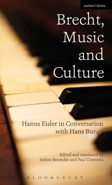 Brecht, Music And Culture: Hanns Eisler In Conversation With Hans Bunge