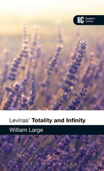 Levinas' 'totality And Infinity': A Reader's Guide (Reader's Guides)