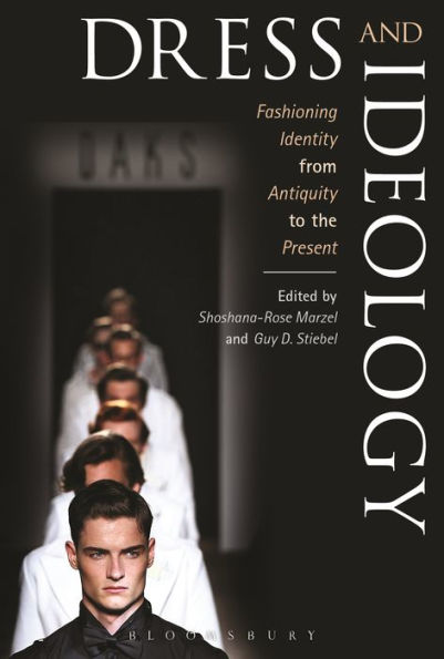 Dress And Ideology: Fashioning Identity From Antiquity To The Present