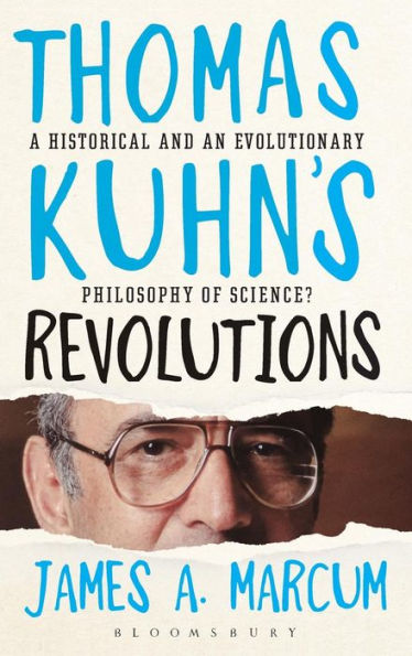 Thomas Kuhn's Revolutions: A Historical And An Evolutionary Philosophy Of Science?