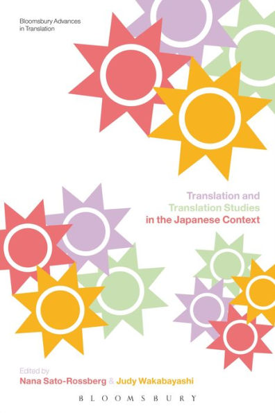 Translation And Translation Studies In The Japanese Context (Bloomsbury Advances In Translation)