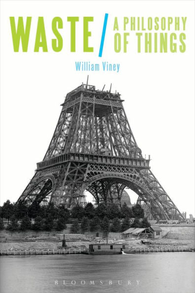 Waste: A Philosophy Of Things