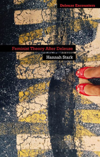 Feminist Theory After Deleuze (Deleuze And Guattari Encounters)