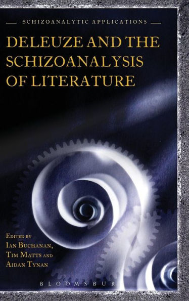 Deleuze And The Schizoanalysis Of Literature (Schizoanalytic Applications)